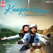 Kaayuve Naanu